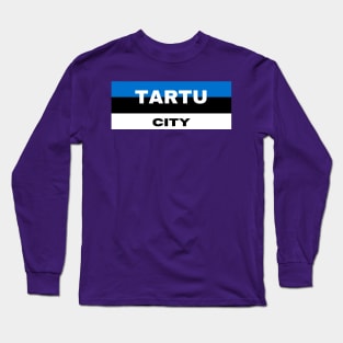 Tartu City in Estonia Long Sleeve T-Shirt